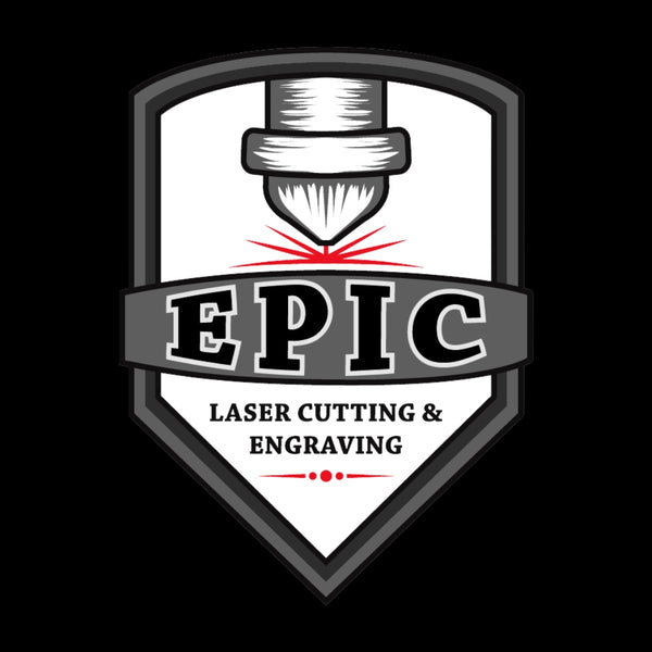 Epic Laser Cutting and Engraving